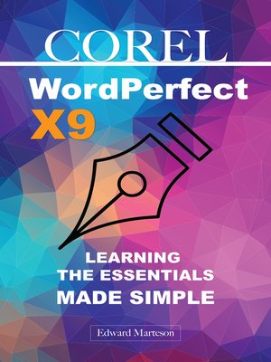 cover image of Corel WordPerfect Office X9 Learning the Essentials Made Simple